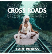 Lady Impress - Crossroads