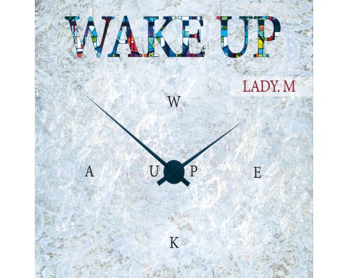 Lady M - Wake Up