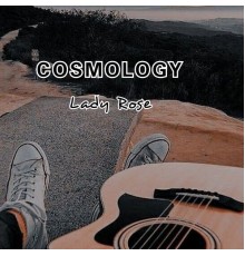 Lady Rose - COSMOLOGY