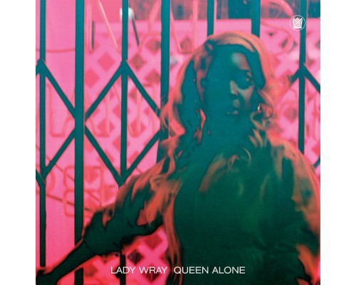 Lady Wray - Queen Alone