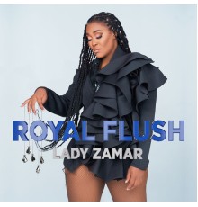 Lady Zamar - Royal Flush