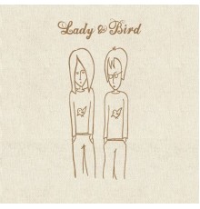 Lady & Bird - Lady & Bird