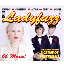 Ladyfuzz - Oh Marie!  (remixes)