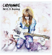 Ladyhawke - Paris Is Burning (EP)