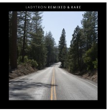 Ladytron - Remixed & Rare