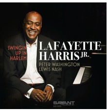 Lafayette Harris, Jr. - Swingin' Up in Harlem