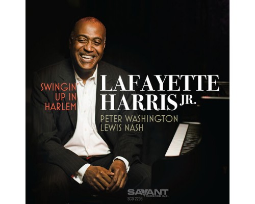Lafayette Harris, Jr. - Swingin' Up in Harlem Lafayette Harris, Jr. - Swingin' Up in Harlem