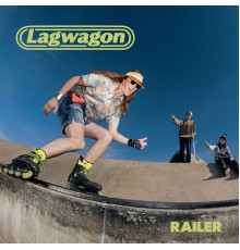 Lagwagon - Railer