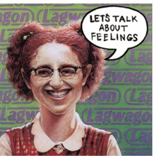 Lagwagon - Let's Talk About Feelings