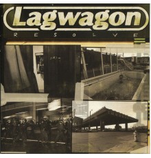 Lagwagon - Resolve