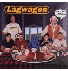 Lagwagon - Let's Talk About Leftovers