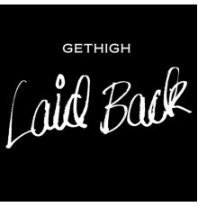 Laid Back - Gethigh (Remixes)