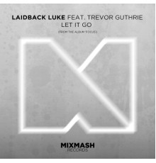 Laidback Luke - Let It Go