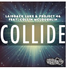 Laidback Luke, Project 46 - Collide