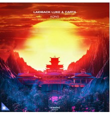 Laidback Luke and Carta - Kong