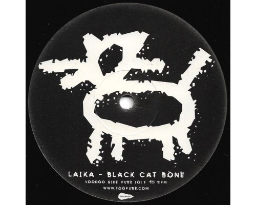 Laika - Black Cat Bone / Badtimes