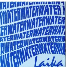 Laika - Water