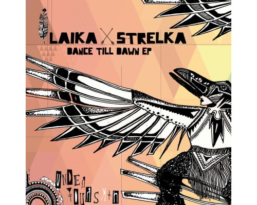 Laika & Strelka - Dance Till Dawn