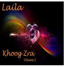 Laila - Khoog Zra, Vol. 1