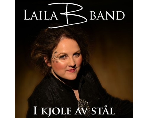 Laila B Band - I Kjole Av Stål Laila B Band - I Kjole Av Stål