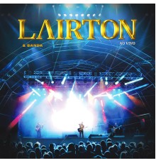 Lairton - Lairton & Banda (Ao Vivo)