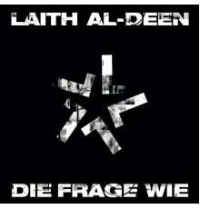 Laith Al-Deen - Die Frage Wie