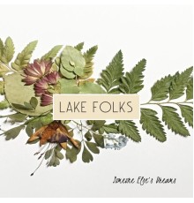 Lake Folks - Someone Else's Dreams