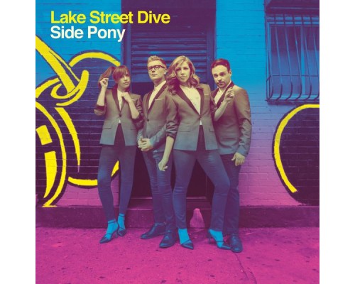 Lake Street Dive - Side Pony