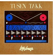 Lakeshouse - Tusen Takk