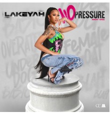 Lakeyah - No Pressure (Pt. 1)