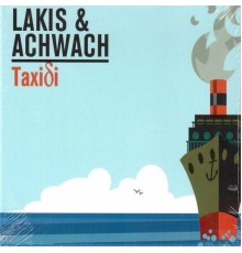 Lakis & Achwach - Lakis & Achwach: Taxidi