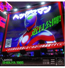 Lakros - Shibuya 1985