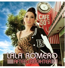 Lala Romero - After Laughter