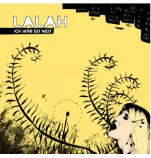 Lalah - Ich wär so weit