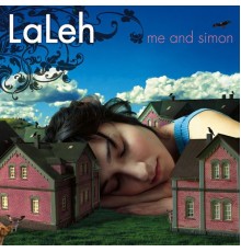 Laleh - Me and Simon