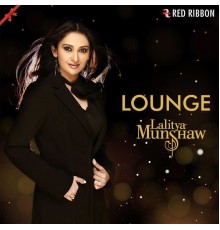 Lalitya Munshaw & Hariharan - Lounge by Lalitya Munshaw