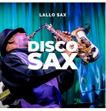 Lallo Sax - Disco sax