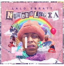 Lalo Ebratt - Numerología