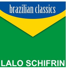 Lalo Schifrin - Brazilian Classics