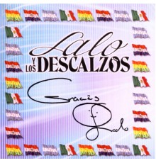 Lalo Y Los Descalzos - Gracias