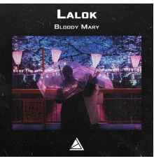 Lalok - Bloody Mary