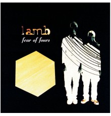 Lamb - Fear Of Fours