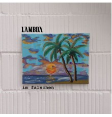 Lambda - Im Falschen