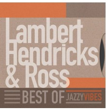 Lambert, Hendricks & Ross - Best Of