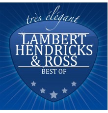 Lambert, Hendricks & Ross - Best Of