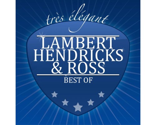 Lambert, Hendricks & Ross - Best Of