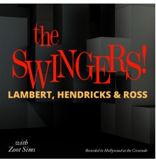 Lambert, Hendricks & Ross with Zoot Sims - The Swingers!