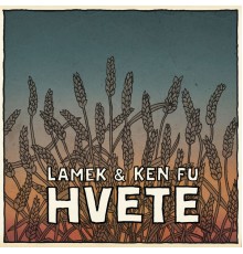 Lamek & Ken Fu - Hvete