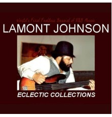 Lamont Johnson - Eclectic Collections