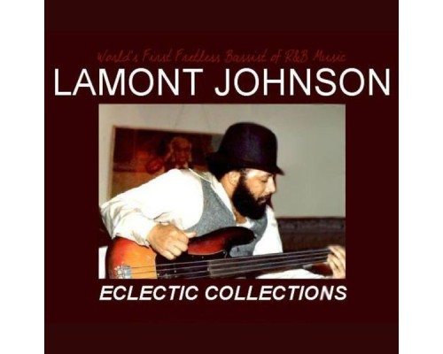 Lamont Johnson - Eclectic Collections